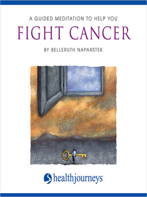 cover image of A Guided Meditation to Help You Fight Cancer
